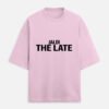 img_38dcdc7f576c70.jpg Jaldi The Late | Unisex Oversized Meme Tee